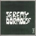 JEREMY DORMOUSE / ジェレミー・ドーマウス / TOAD RECORDINGS