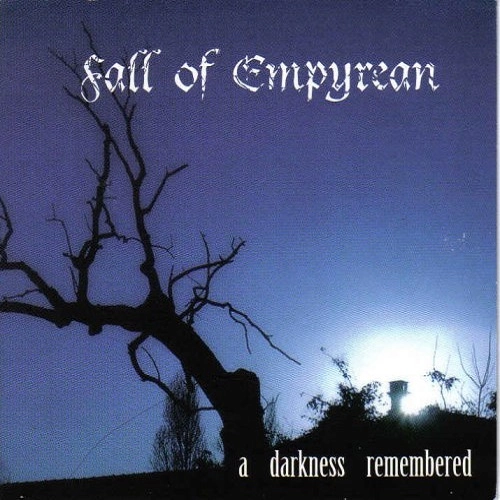 FALL OF EMPYREAN / DARKNESS REMEMBERED