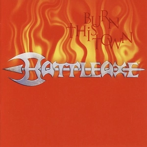 BATTLEAXE / バトルアックス / BURN THIS TOWN