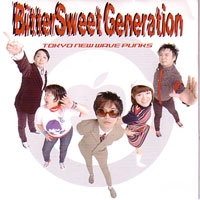 BITTER SWEET GENERATION / ビタースウィートジェネレーション / ＴＯＫＹＯＮＥＷＷＡＶＥＰＵＮＫＳ