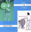 DOES IT FLOAT / ダズイットフロート / ＤＯＥＳＩＴＦＬＯＡＴ