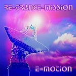 E=MOTION / RE-TRANCE-MISSION