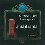 AMAGRAMA / BUENOS AIRES FREE EXPERIENCE VOLUMEN 1