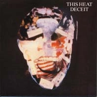 THIS HEAT / ディス・ヒート / DECEIT