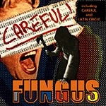 FUNGUS (ITA) / CAREFUL!