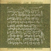 HERMETO PASCOAL & ALINE MORENA / エルメート・パスコアル&アリーネ・モレーナ / CHIMARRAO COM RAPADURA