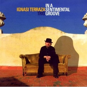 IGNASI TERRAZA / イグナシ・テラッツァ / IN A SENTIMENTAL GROOVE