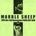 MARBLE SHEEP / マーブルシープ / 2002.OCT.11TH.（ＣＤＲ）