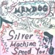 MANDOG / マンドッグ / SILVER MACHINE SPEED YOU(CDR)