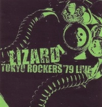 LIZARD / リザード(JPN) / 1979.3.11東京ROCKERS LIVE RECORDING