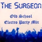 DJ SURGEON / OLD SCHOOL ELECTRIC
