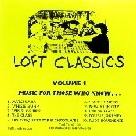 LOFT CLASSICS / VOL.1/MUSIC FOR THOSE WHO KNOW...