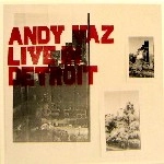 ANDY VAZ / LIVE IN DETROIT
