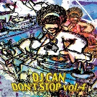 DJ CAN / ＤＯＮ’Ｔ　ＳＴＯＰ　ＶＯＬ．４