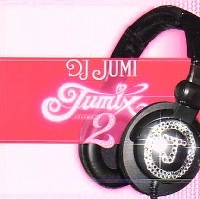 DJ JUMI / ＪＵＭＩＸ　ＶＯＬ．２