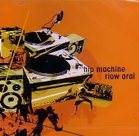 RIOW ARAI / リョウ・アライ / ｈｉｐ　ｍａｃｈｉｎｅ