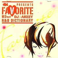 DJ AKEEY / ＦＡＶＯＲＩＴＥ　ＶＯＬ．１