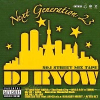 DJ RYOW (DREAM TEAM MUSIC) / ＮＥＸＴ　ＧＥＮＥＲＡＴＩＯＮVOL.23
