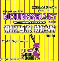 DJ CHUNKY & DJ A.K.Y / ＭＩＸ　ＳＨＯＷ　ＶＯＬ．２０