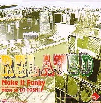 DJ TOSHI / ＲＥＬＡＴＥＤ　ＶＯＬ．１