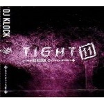 DJ KLOCK / DJ クロック / ＴＩＧＨＴ　１１