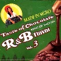 DJ MURO / DJムロ / ＴＡＳＴＥ　ＯＦ　ＣＨＯＣＯＬＡＴＥ　３