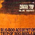 BLUE BERRY (BLACK MOB ADDICT) / ＤＵＷＷＮ　ＴＲＩＰ