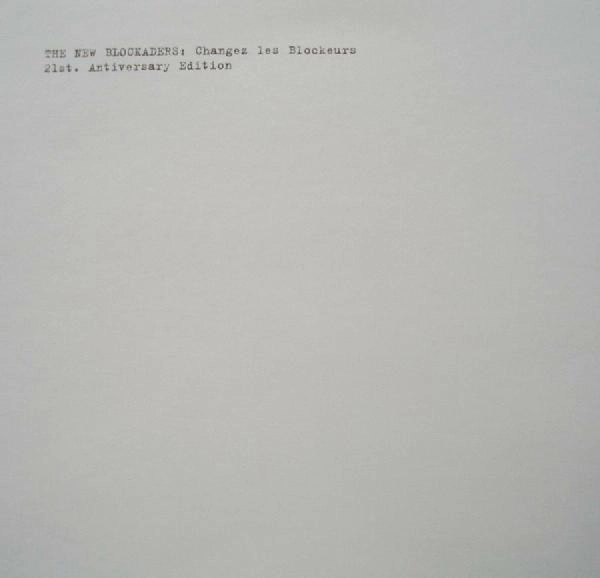 THE NEW BLOCKADERS / ニュー・ブロッケーダース / CHANGEZ LES BLOCKEURS (2LP 21ST.ANTIVERSARY EDITION)