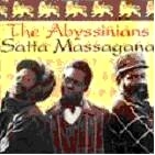 ABYSSINIANS / アビシニアンズ / SATTA MASSAGANA