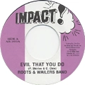 ROOTS / ルーツ / EVIL THAT YOU DO