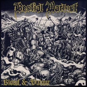 BESTIAL WARLUST / BLOOD & VALOUR