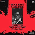 KOOL KYLE STARCHILD / DO YOU LIKE THAT FUNKY BEAT(AH BEAT BEAT)