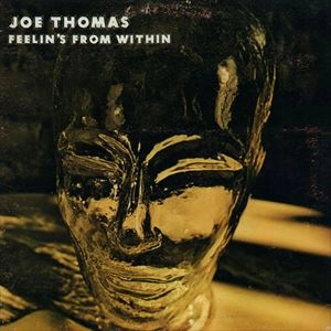 JOE THOMAS / ジョー・トーマス / FEELIN'S FROM WITHIN