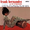 FRANK HERNANDEZ / フランク・エルナンデス / FRANK HERNANDEZ EL PAVO Y SU ORQUESTA