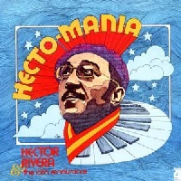 HECTOR RIVERA / エクトル・リベラ / HECTO-MANIA (REISSUE)