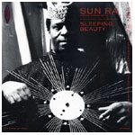 SUN RA (SUN RA ARKESTRA) / サン・ラー / SLEEPING BEAUTY