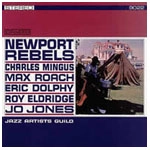 JAZZ ARTISTS GUILD / ジャズ・アーティスツ・ギルド / NEWPORT REBELS(180G)