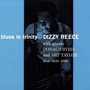 DIZZY REECE / ディジー・リース / BLUES IN TRINITY