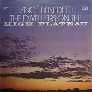 VINCE BENEDETTI / ヴィンス・ベネデッティ / DWELLERS ON THE HIGH PLATEAU