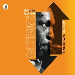 JOHN COLTRANE / ジョン・コルトレーン / ONE DOWN ONE UP-LIVE AT HALF NOTE