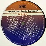 JEROME & JAMIE ANDERSON / ROTATED