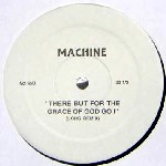 VIKTER DUPLAIX/MACHINE / MANHOOD/THERE BUT FOR THE GRACE OF GOD GO