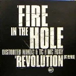 DISTORTED MINDS & TC FEAT.MC FOXY / FIRE IN THE HOLE/REVOLUTION(TC REMIX)