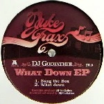 DJ GODFATHER / WHAT DOWN EP