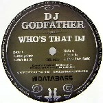 DJ GODFATHER / WHO'S THAT DJ