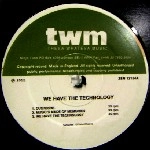 TREVA WHATEVA / WE HAVE THE TECHNOLOGY