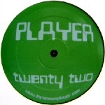 PLAYER (UK TECHNO) / PLAYER 22