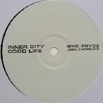 INNER CITY / インナーシティー / GOOD LIFE(ERIC PRYDZ UNRELEASED MIX)