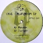 CAVE / PLUTONIUM EP