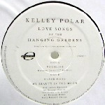 KELLEY POLAR / ケリー・ポラー / LOVE SONGS OF THE HANGING GARDENS